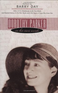 Dorothy Parker: In Her Own Words