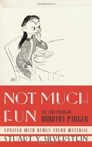 Not Much Fun: The Lost Poems of Dorothy Parker